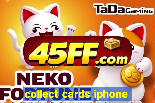 collect cards iphone